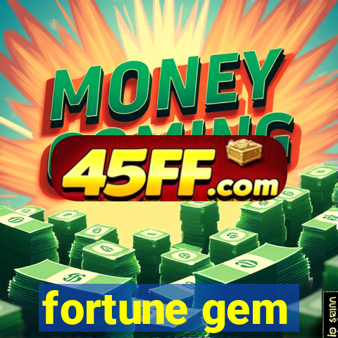 fortune gem